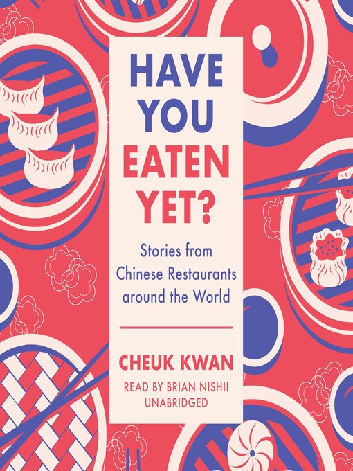 Title details for Have You Eaten Yet? by Cheuk Kwan - Available